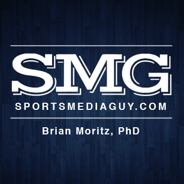 sportsmediaguy.com Brian Moritz, PhD